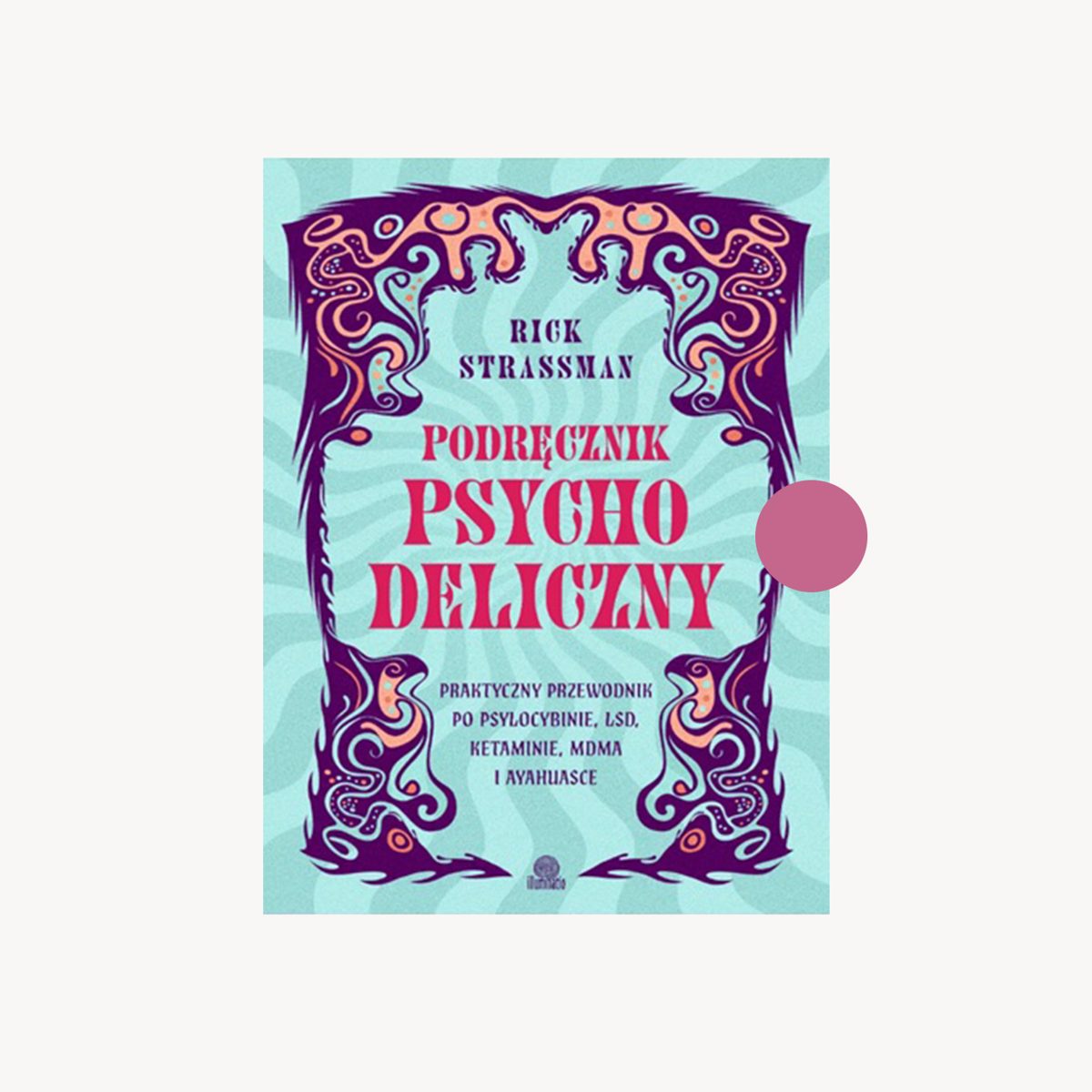 Podręcznik psychodeliczny Rick Strassman