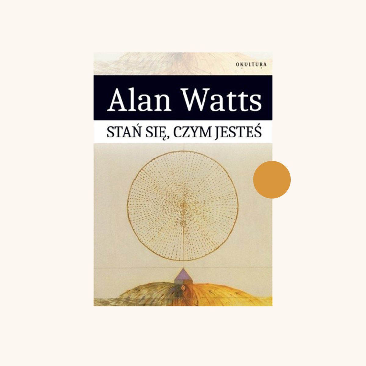 Stań się czym jesteś Alan Watts — książka