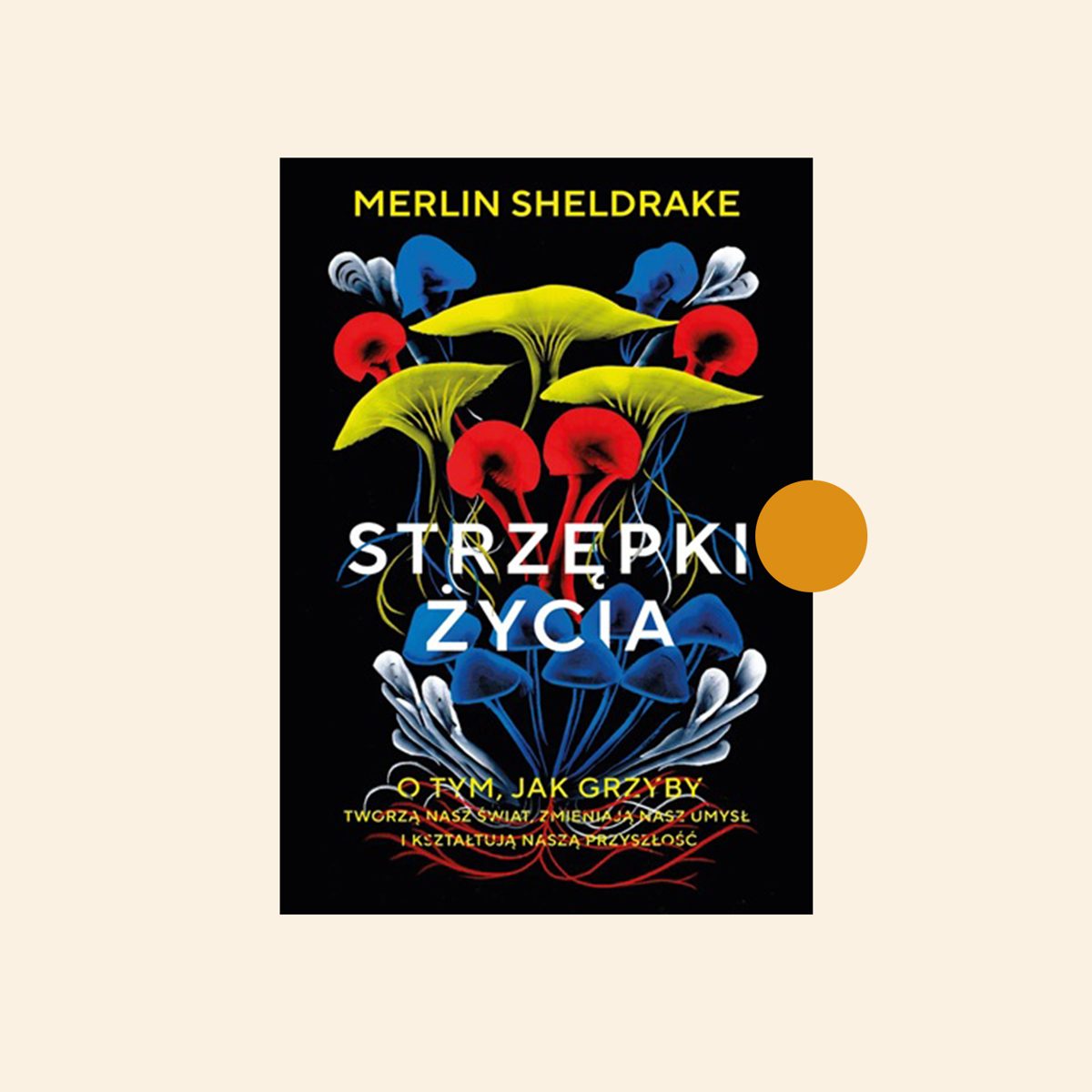 Strzępki życia — Merlin Sheldrake